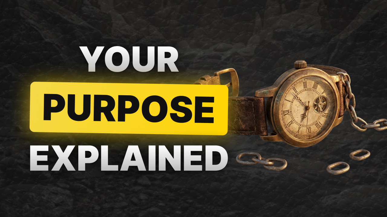 Your Purpose Explained