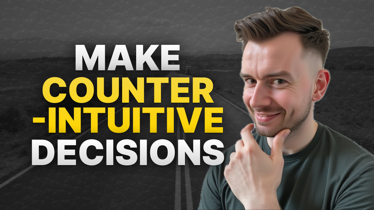 Make Counterintuitive Decisions